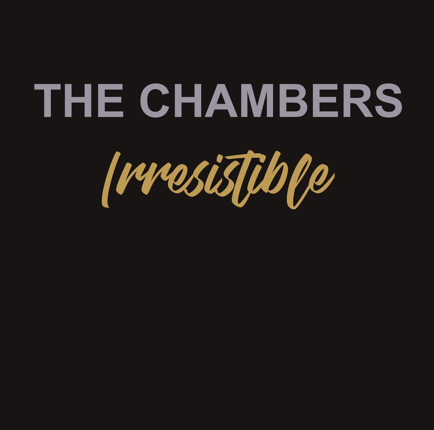 CD-Cover „Irresistible“ von The Chambers